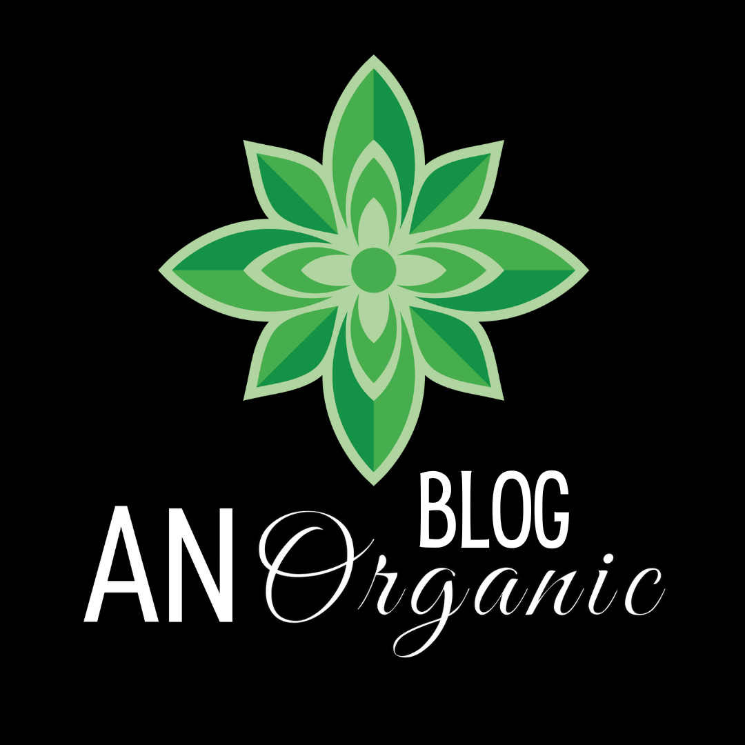 Welcome to AN Organic Blog